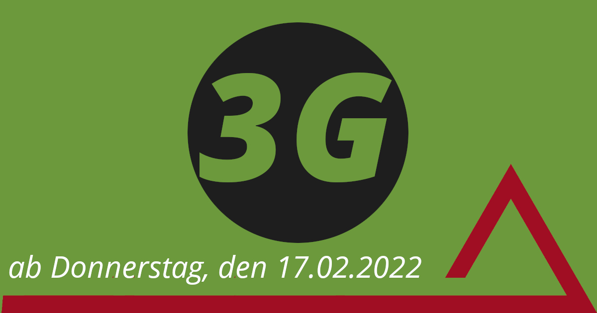 Ab Donnerstag, 17.02.2022: 3G